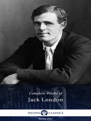 Delphi Complete Works of Jack London (Illustrated) - ebook